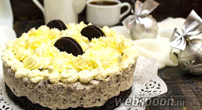 Торт без выпечки с печеньем «Орео»
