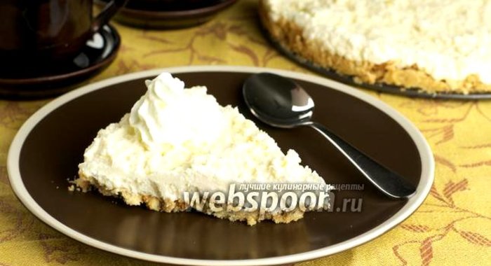 Творожный торт без выпечки